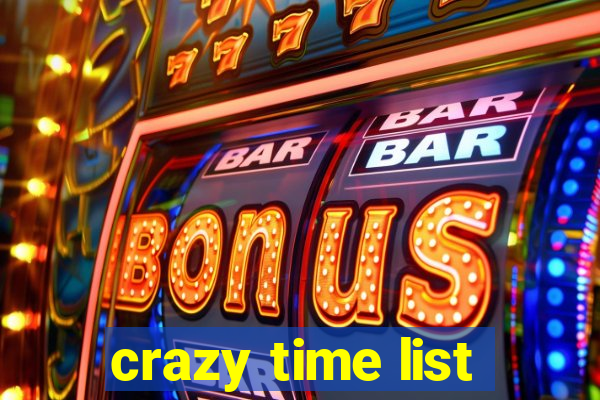 crazy time list